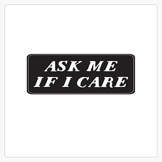 Cool Funny Motorcycle Helmet Text - Ask Me If I Care Sticker Decal Car Window Water Bottle 5"