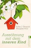  Aussöhnung mit dem inneren Kind