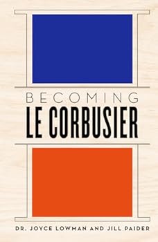 Hardcover Becoming Le Corbusier Book