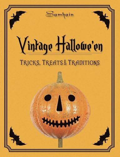 Vintage Hallowe'en - Tricks, Treats & Traditions