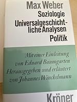 Soziologie. Universalgeschichtliche Analysen. Politik. 3520229056 Book Cover