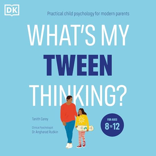 What's My Tween Thinking? by Tanith Carey, Dr Angharad Rudkin episode artwork