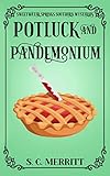 Potluck and Pandemonium (A Sweetwater Springs Southern Mystery)