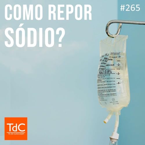 TdC 265: Como repor sódio? Podcast Por capa