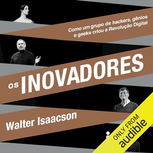 Os inovadores [The Innovators] - Walter Isaacson episode artwork