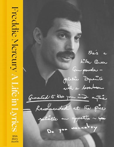 A Life in Lyrics: The Official Creative Legacy of Freddie Mercury, Based on His Unseen Personal Archives and Collections (English Edition)