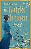 Cover zum Buch Die Glücksfrauen: Die Kraft der Bücher