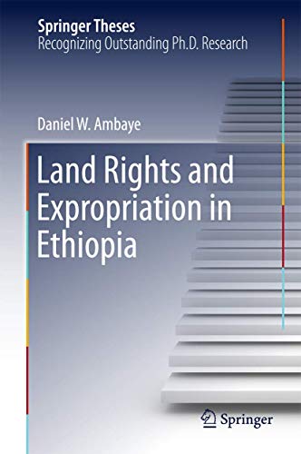 Land Rights and Expropriation in Ethiopia (Springer Theses)
