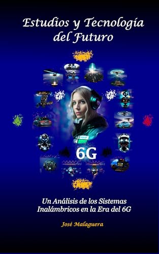 Estudios y Tecnología del Futuro: Un Análisis de los Sistemas Inalámbricos en la Era del 6G