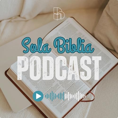 Sola Biblia P&oacute;dcast copertina