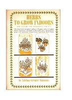 Herbs to grow indoors;: For flavor, for fragrance, for fun 080153416X Book Cover