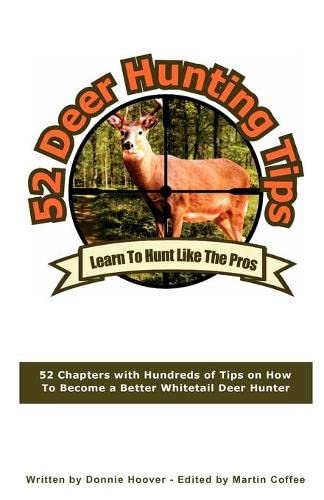 Hoover Publishing, LLC - 52 Deer Hunting Tips