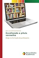 Escolhendo a Pilula Vermelha 6130172745 Book Cover