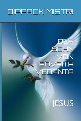 Der Sohn Von Advaita Vedanta: Jesus