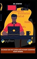 de Basis Van Het Leren Van Python-Codering Voor Tieners B0BT6Y6NNB Book Cover