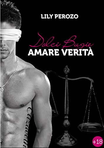  Dolci Bugie, Amare Verità (book 1)