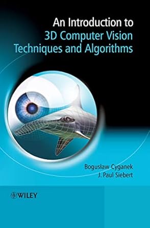 An Introduction to 3D Computer Vision Techniques and Algorithms: Amazon ...