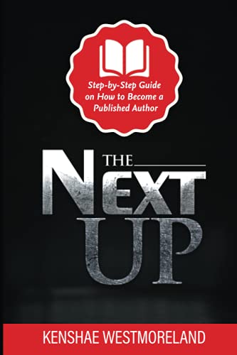 The Next Up: Step- by-Step Guide on How to Become a Published Author