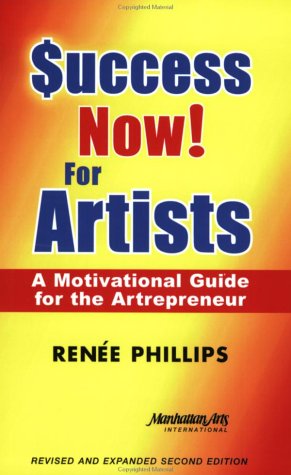 Success Now! For Artists: A Motivational Guide ... 0971988188 Book Cover