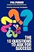 The Ten Questions To Ask For Success