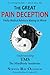 The Great Pain Deception: Faulty Medical Advice Is Making Us Worse