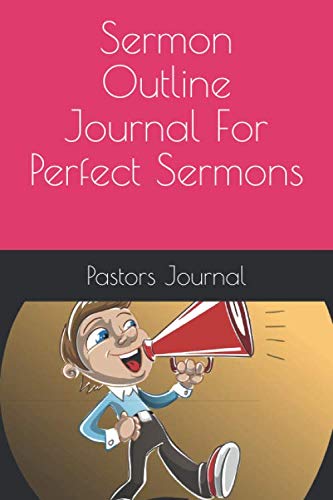 Sermon Outline Journal For Perfect Sermons