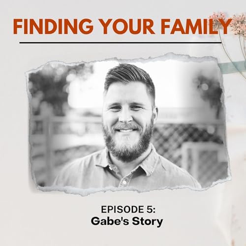 Episode 5: Gabe's Story