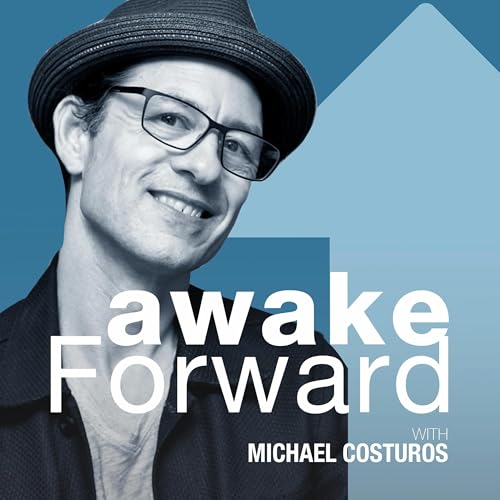 On Therapeutic Psychedelics, Startup Leaders & Peak Performance - The Awake Forward Podcast with Michael Costuros cover a