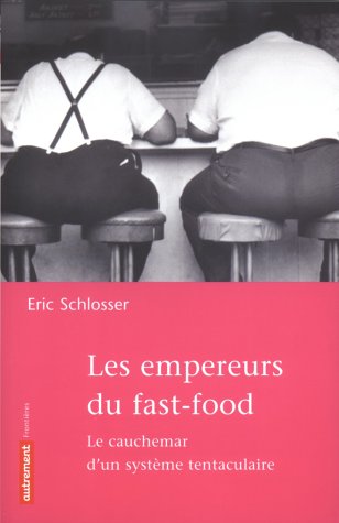 Les empereurs du Fast-Food : Le cauchemar d'un système tentaculaire PDF Ebook En Ligne