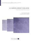  Le harcèlement scolaire: Comprendre pour agir
