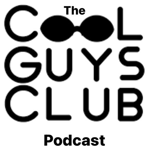 『The Cool Guys Club Podcast』のカバーアート