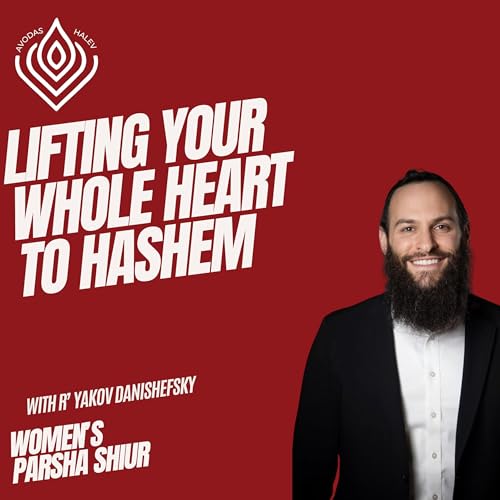 Teruma: Lifting Your Whole Heart to Hashem