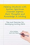 Helping Students with Autism Spectrum Disorder Express their Thoughts and Knowledge in Writing