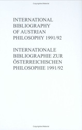 International Bibliography of Austrian Philosophy / Internationale Bibliographie Zur Osterreichischen Philosophie: Suppl. 10: IBOP 1991/1992