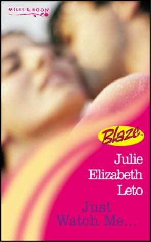 Just Watch Me.... (Mills & Boon Blaze)