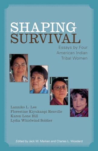 Shaping Survival: Essays by Four American Indian Tribal Women