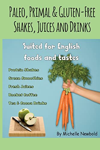 Paleo, Primal & Gluten-Free Shakes, Juices and Drinks Suited for English foods a