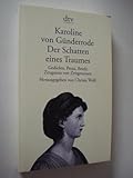 Der Schatten eines Traumes: Gedichte, Prosa, Briefe, Zeugnisse von Zeitgenossen (dtv Literatur) - Herausgeber: Christa Wolf Karoline von Günderrode 