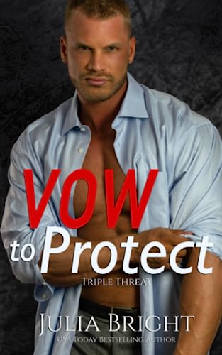Vow To Protect (Triple Threat)