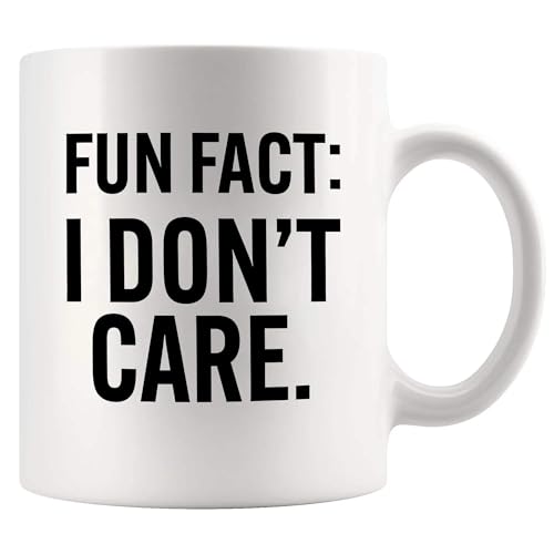 Fun Fact I Don't Care Sarcastic Gifts To Coworkers Classmates Friends Brother Sisters Family Sarcasm Funny Novelty Drinkware Ceramic Mug 11 oz White