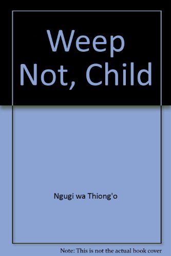 Weep Not, Child view 2