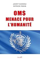 OMS, menace pour l'Humanité 2377900925 Book Cover