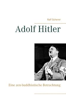 Paperback Adolf Hitler: Eine zen-buddhistische Betrachtung [German] Book