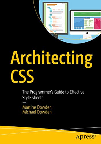 Architecting CSS: The Programmer’s Guide to Effective Style Sheets view 2