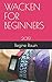 Produktbild WACKEN FOR BEGINNERS: 2019