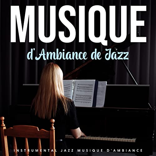 Musique d'Ambiance de Jazz von Instrumental Jazz Musique d'Ambiance bei