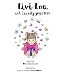 Livi-Lou: And Her Oily Yoga Toes