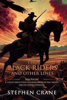 The Black Riders, and Other Lines: Complete with Classic illustrations and Annotation
