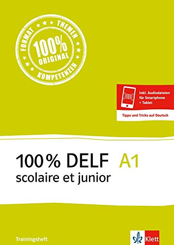 100 % DELF A1 scolaire et junior: Livre de l'élève...