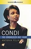 Condi: The Condoleezza Rice Story